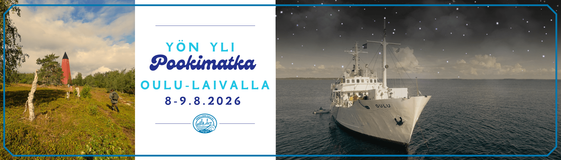 Mainoskuva Yön yli Pookimatkasta, Oulu-laiva yössä ja Ulkokrunnin pooki.